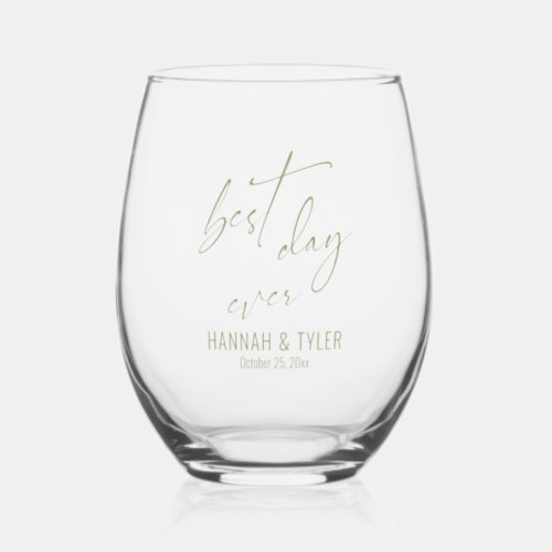 Simple Elegant Typography Best Day Ever Moss Green Stemless Wine Glass