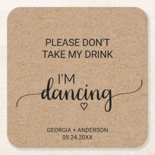 Simple Faux Kraft Don't Take My Drink I'm Dancing Square Paper Coaster