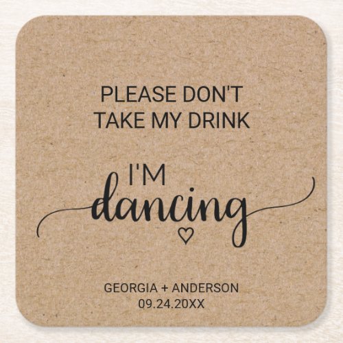 Simple Faux Kraft Dont Take My Drink Im Dancing Square Paper Coaster