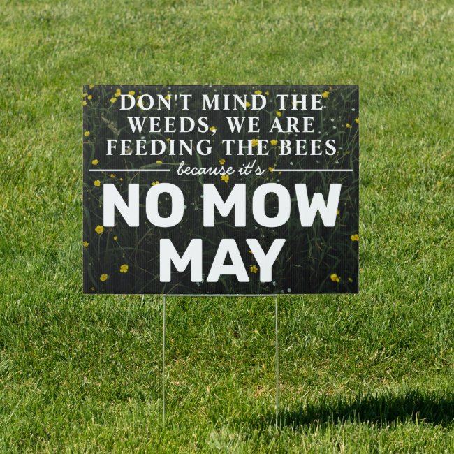 Simple Feeding the Bees No Mow May Yard Sign