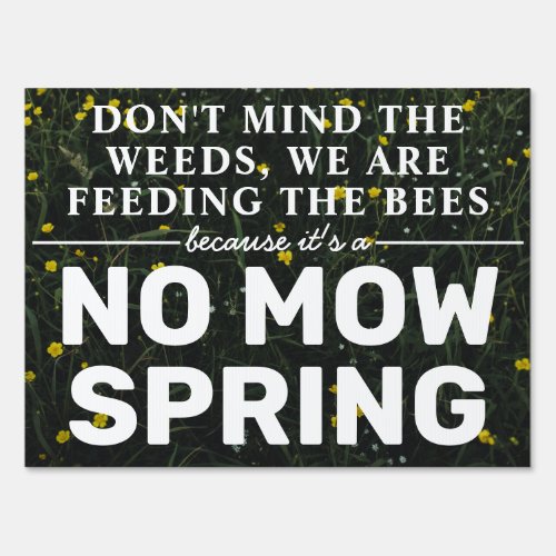 Simple Feeding the Bees No Mow Spring Yard Sign