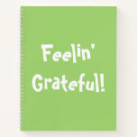 Simple Fun Feelin' Grateful Chartreuse Green Notebook