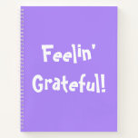 Simple Fun Feelin' Grateful Lavender Purple Notebook