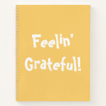 Simple Fun Feelin' Grateful Sunny Yellow Notebook