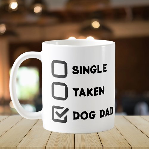 Simple Funny Checkbox Single Taken Dog dad  Coffee Mug