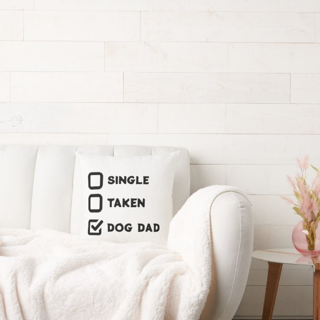 Simple Funny Checkbox Single, Taken, Dog Dad Throw Pillow (Couch)