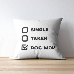 Simple Funny Checkbox Single, Taken, Dog Mom Throw Pillow