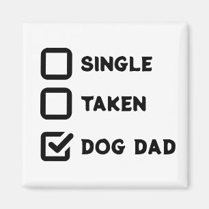 Simple Funny Cute Checkbox Single, Taken, Dog dad Magnet