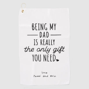 Simple Funny Fathers Day Being My Dad Gift Golf Towel
