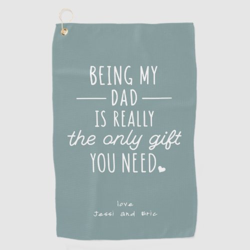 Simple Funny Fathers Day Being My Dad Gift Golf Towel