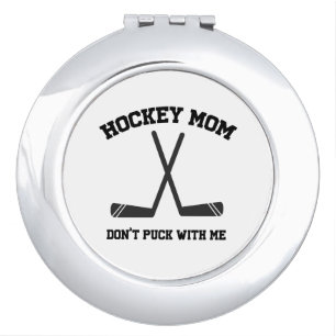 Simple Funny Hockey Mom don't puck with me pun Compact Mirror