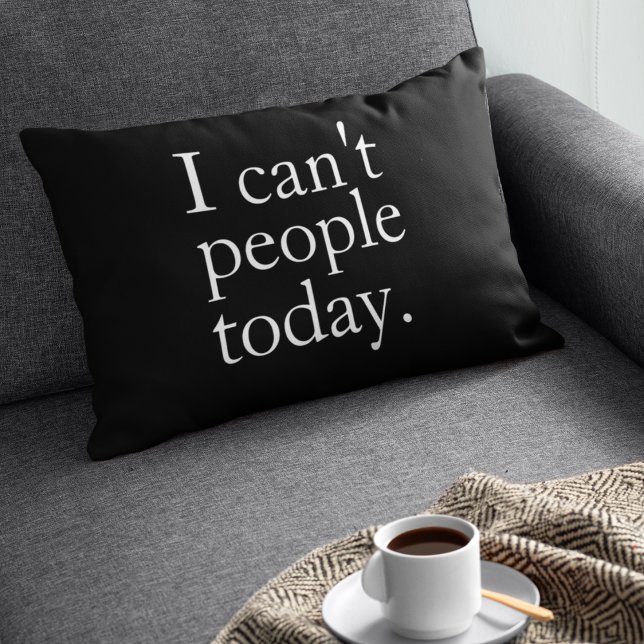 Simple Funny I Can't People Today Quote Lumbar Pillow (Creator Uploaded)