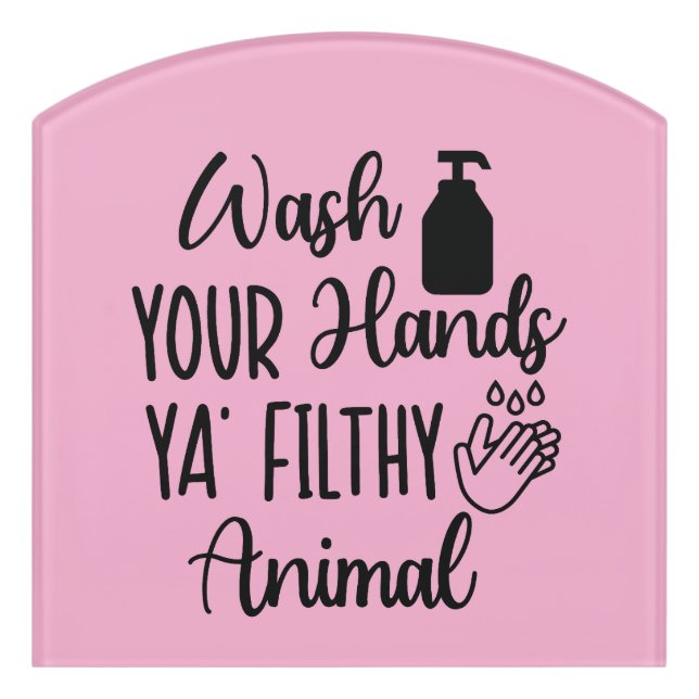 Simple Funny Wash Your Hands Bathroom Reminder Door Sign (Contour Front)