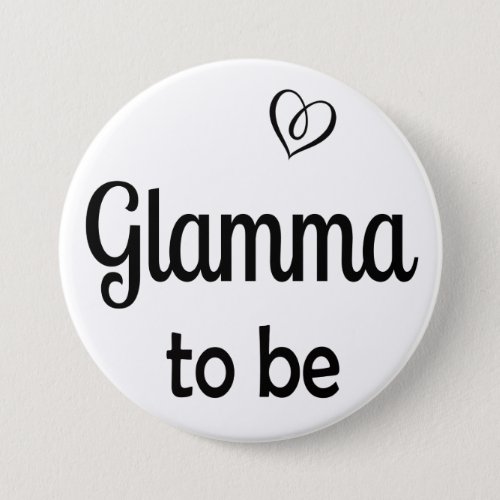 Simple Glamma to be Baby Shower Pin Button