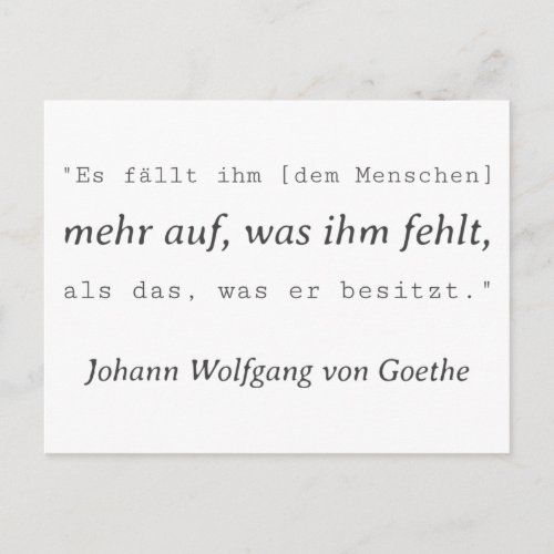 Simple Goethe quote What he lacks Postcard