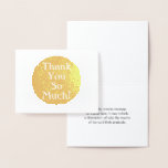 [ Thumbnail: Simple Gold Foil "Thank You So Much!" Card ]