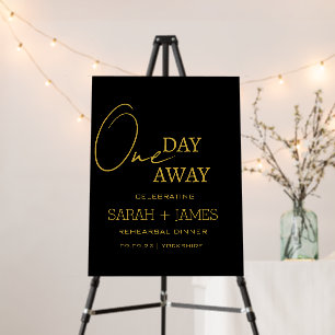 Simple Gold One Day Away Rehearsal Dinner Welcome Foam Board