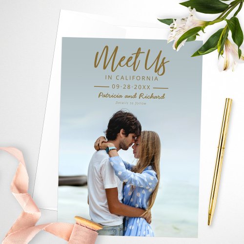 Simple Gold Script Meet Us In Save The Date Photo Invitation