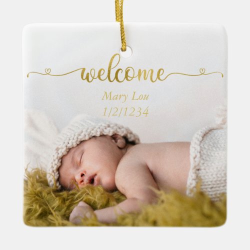 Simple Gold Welcome Baby Birth Photo Ceramic Ornament