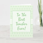 Simple Green Best Teacher Ever Script Typography Thank You Card