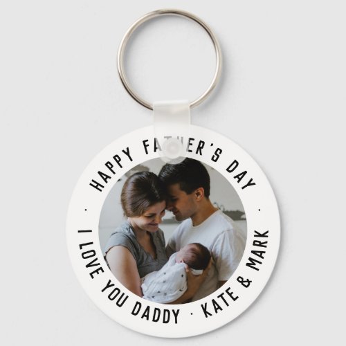 Simple Happy Fathers Day Love You Daddy Photo Keychain