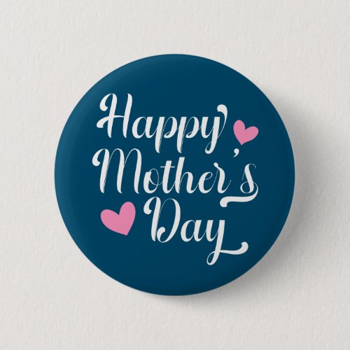 Simple Happy Mothers Day Calligraphy  Pin Button