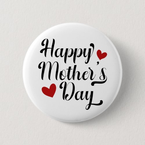 Simple Happy Mothers Day Calligraphy  Pin Button