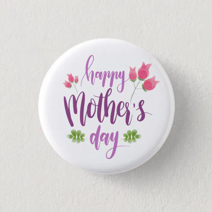 Mothers Day Botton Pin