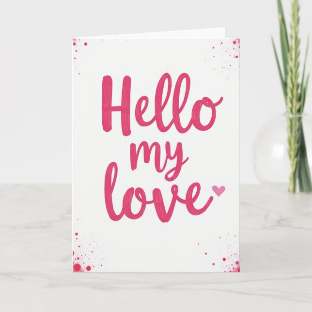 Simple Hello My Love Card (Front)