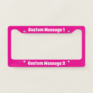 Simple Hot Pink and White Fun Font Text Template License Plate Frame