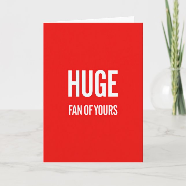 Simple Huge Fan Of Yours Card (Front)