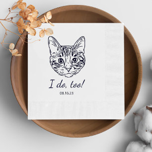 Simple I Do Too Cat Hand Drawing Wedding Napkins