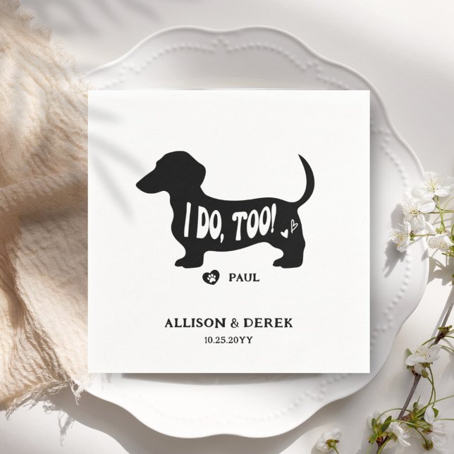Simple I Do Too Dog Dachshund Doxie Wedding Napkins (Creator Uploaded)