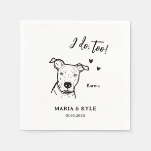 Simple I Do Too Dog Drawing Wedding Napkins