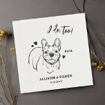 Simple I Do Too Dog French Bulldog Drawing Wedding Napkins<br><div class="desc">Black and White Minimalist Dog Cat Pet Wedding Napkins Personalized | I do too Custom Pet Dog Drawing Napkins Zazzle | Cute Custom Cocktail napkins with dog name |</div>