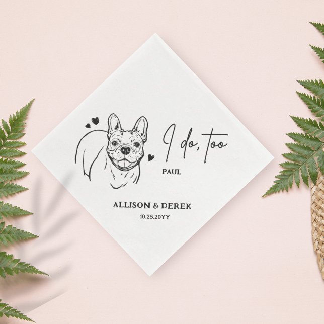 Simple I Do Too Dog French Bulldog Drawing Wedding Napkins (Creator Uploaded)
