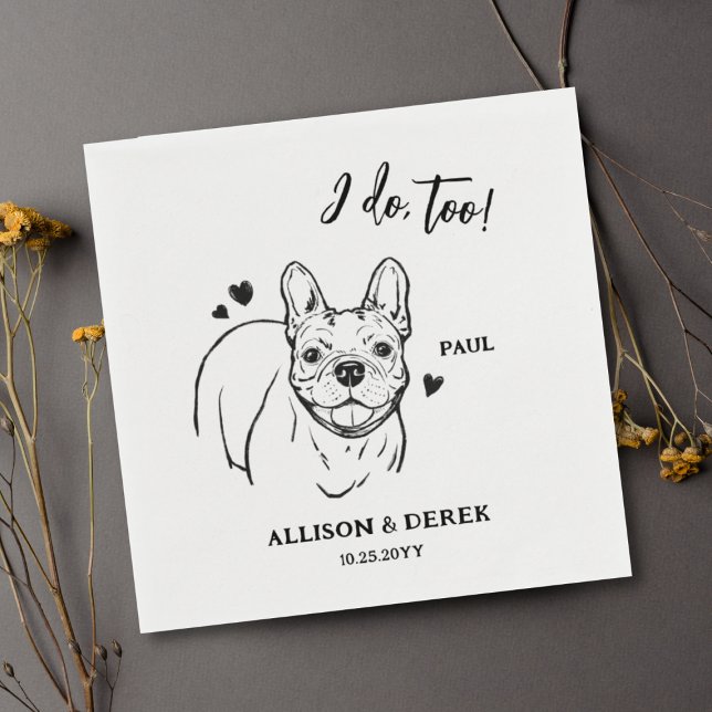 Simple I Do Too Dog French Bulldog Drawing Wedding Napkins (Creator Uploaded)