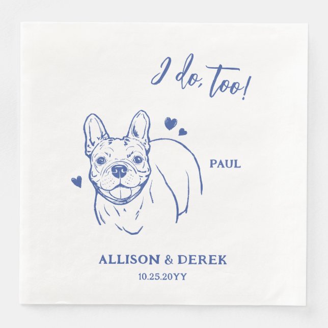 Simple I Do Too Dog French Bulldog Drawing Wedding Paper Dinner Napkins (Front)