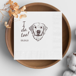 Simple I Do Too Dog Hand Drawing Wedding Napkins