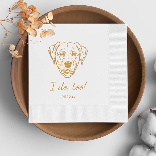 Simple I Do Too Dog Hand Drawing Wedding Napkins