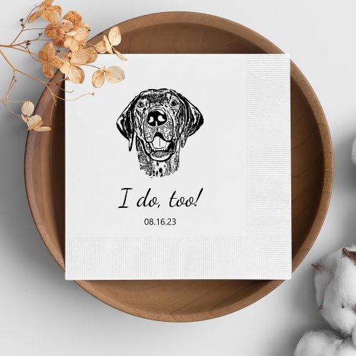 Simple I Do Too Dog Hand Drawing Wedding Napkins