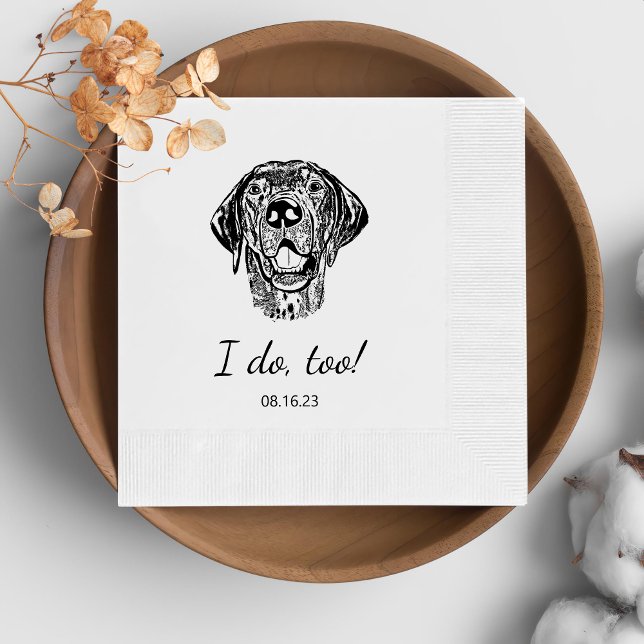 Simple I Do Too Dog Hand Drawing Wedding Napkins (Creator Uploaded)