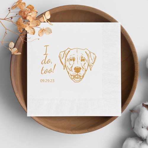 Simple I Do Too Dog Hand Drawing Wedding Napkins