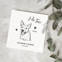 Simple I Do Too Pet Drawing Custom Dog Wedding