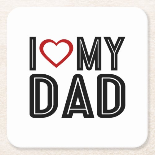 Simple I Heart Love My Dad Typography  Coaster
