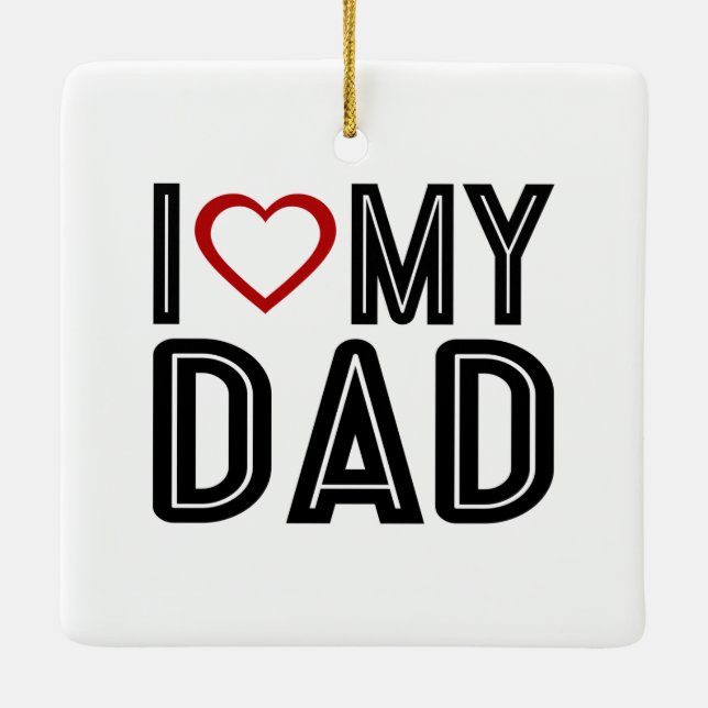 Simple I Heart Love My Dad Typography | Ornament (Back)