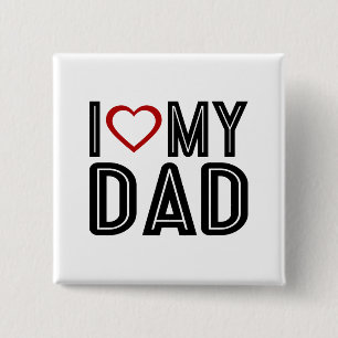 Simple I Heart Love My Dad Typography Pin Button