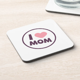 Simple I Love Mom Mother's Day   Coaster