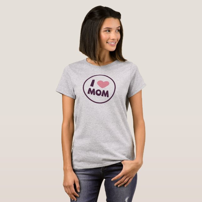 Simple I Love Mom Mother's Day | Shirt (Front Full)