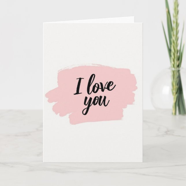 Simple I Love You Brush Stroke Card (Front)
